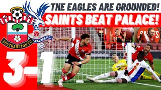 Southampton 3 - 1 Crystal Palace INGS BRACE GIVES SAINTS ALL 3 POINTS - MATCH REACTION