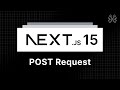 Next.js 15 Tutorial - 37 - Handling POST Requests