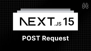 Next.js 15 Tutorial - 37 - Handling POST Requests
