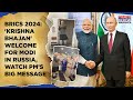 BRICS: Watch PM Modi In Russia Get 'Krishna Bhajan' Welcome, Share Big Message, Say 'India Ready