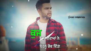 New whatsapp status Punjabi makhol Akhil song