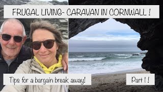 FRUGAL LIVING, A BARGAIN BREAK IN CORNWALL! PART 1 #frugalliving #frugal  #frugallife #cornwall