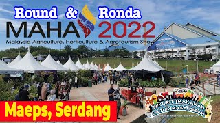 MAHA 2022 MAEPS Serdang | Food Security for the Future  | Jom Ronda !!!! | Gempak dan berbaloi.....