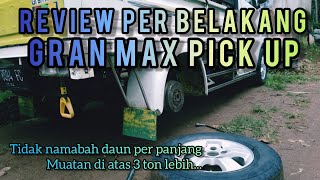 Review per belakang Grandmax pickup, //tidak nambah daun per panjang muatan di atas 3ton