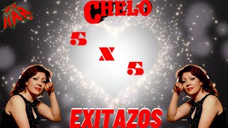 CHELO 5 X 5 EXITAZOS RANCHEROS QUE LLEGAN A EL ALMA Y TE HARAN RECORDAR VIEJOS TIEMPOS!