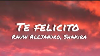 Te Felicito - Rauw Alejandro, Shakira, letras/lyrics