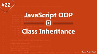 Learn JavaScript OOP in Arabic #22 - Class Inheritance