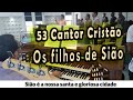 (53 Cantor Cristão) OS FILHOS DE SIÃO - PIBCORD -  com Letra