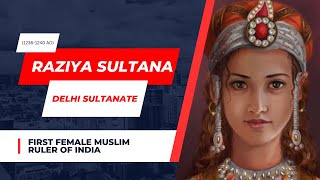 Raziya Sultana : Delhi Sultanate | Only female Muslim ruler of Medieval India | Indian history - 24