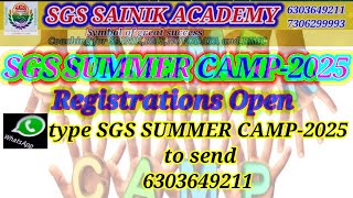 SGS SUMMER CAMP Registrations Open WhatsApp- SGS SUMMER CAMP-2025 to 6303649211......