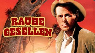 RAUHE GESELLEN | MACHT UND VERRAT eskalieren im Wilden Westen, Western Klassiker