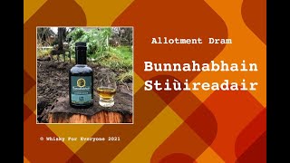 Bunnahabhain Stiùireadair / Allotment Dram