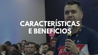 CARACTERÍSTICAS E BENEFÍCIOS