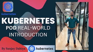 Kubernetes POD Real World Introduction| Kubernetes POD Real World क्या है? |Hindi| 👉By Sanjay Dahiya