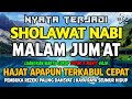 SHOLAWAT PENARIK REZEKI PALING DAHSYAT, Sholawat Nabi Muhammad SAW, SALAWAT JIBRIL PALING MERDU