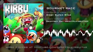 Gourmet Race (Doom Version) [HQ] from Kirby Super Star by Geoffrey Day 🎸 Argent