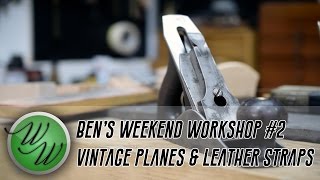 Restoring a Vintage Hand Plane \u0026 Unboxing! - Ben's Weekend Workshop #2