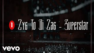 Zyg to Di Zag - Superstar (Official Audio)