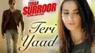 Tera Suroor (Mashup) HD song/ teri yaad full hd song