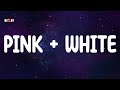 Pink + White Lyrics - Frank Ocean