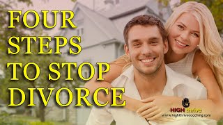 4 Steps To Stop Divorce!