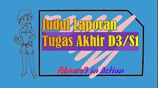 JUDUL Tugas Akhir :: Penyusunan Laporan Tugas Akhir D3/S1