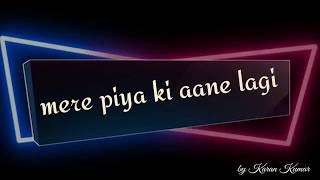 yaad piya ki aane lagi whatsapp status lyrics | Romantic songs | Karan kumar