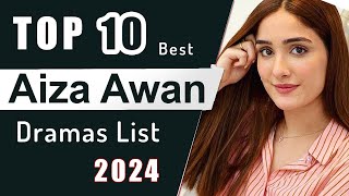 Top 10 Best Aiza Awan Drama Serial List 2024 | Aiza awan dramas | Aiza awan new
