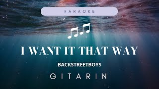 I WANT IT THAT WAY - BACKSTREETBOYS #GITARIN #KARAOKE