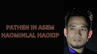 Haominlal Haokip_Pathen in asem thingle go pahcha  lyrics #kuki gospel song