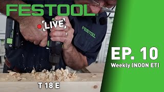 Festool Live Episode 10 - T 18 E