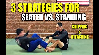 3 Strategies for Seated Guard Vs. Standing in BJJ: Get Grips and ATTACK (No Gi BJJ)