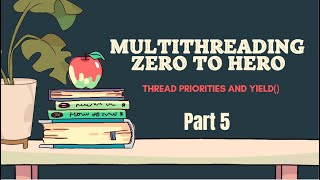 Multithreading Complete Tutorial - Thread Priorities and yield() #Part5