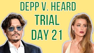 Johnny Depp v. Amber Heard | TRIAL DAY 21