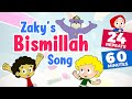 😀 Zaky's BISMILLAH Song Repeats - 60 MINUTES!