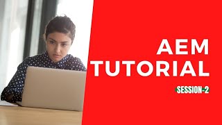 AEM Tutorial | Free Online Course for AEM-Session-2