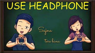 Sanu Ek Pal Chain | Pras 8D | Use Headphone | Feel The Song |