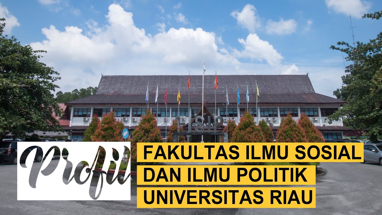 VIDEO PROFIL FAKULTAS ILMU SOSIAL DAN ILMU POLITIK - YouTube