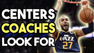 What Coaches Look For In A Center