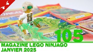 [DÉCOUVERTE] Magazine LEGO Ninjago #105 - Janvier 2025 [FR]