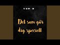 Det Som Gör Dig Speciell