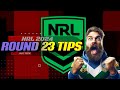 NRL 2024 ROUND 23 TIPS BY NCL TECH