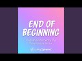 End Of Beginning (Originally Performed by Djo)