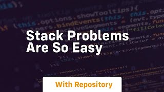 stack problems are so easy