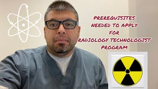 PREREQUISITES NEEDED TO APPLY FOR THE RADIOLOGY TECHNOLOGY PROGRAM‼️☢️