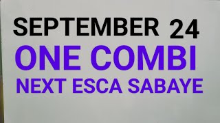 SEPTEMBER 24 ONE COMBI NEXT ESCA SABAYE LOVELY SWERTRES HEARING