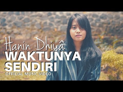 Hanin Dhiya Waktunya Sendiri