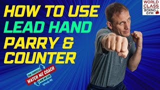 How To Use The Lead Hand To Parry And Counter The Jab