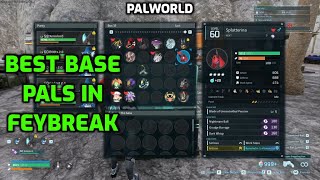 Palworld: Best Base Pals in Feybreak | Best Pals for Each Job in the Endgame.