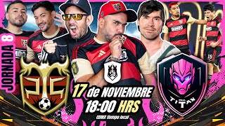 JORNADA 8 ENVIVO!! Peluche Caligari vs Real Titán, Duelo de Leyendas del Internet